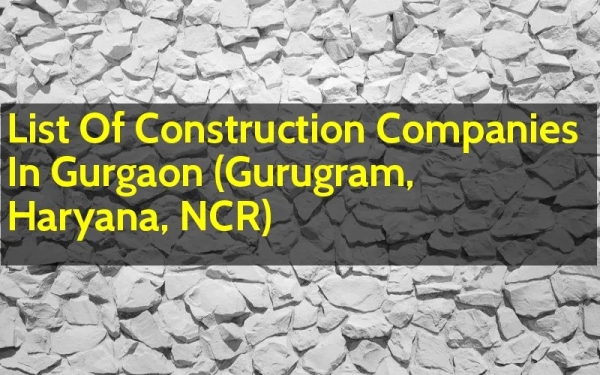 Construction companies in Gurgaon